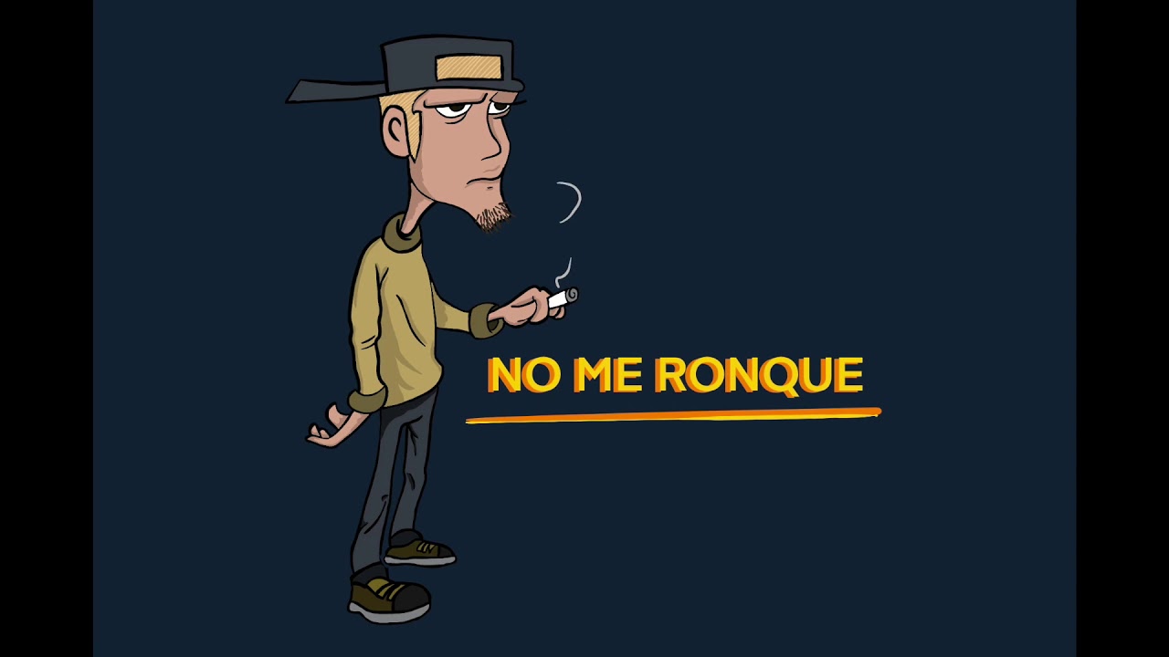 NO ME RONQUE  -Amill