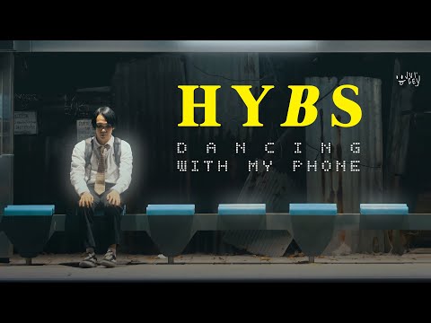 HYBS - Dancing with my phone (Official Video)