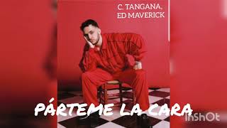 C. Tangana, Ed Maverick - Párteme la cara (Oficial) |2021