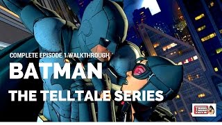 Batman The Telltale Series Episode 1 Full Walkthrough