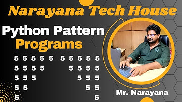 Narayana Tech House|| Python Pattern Programs|| Mr. Narayana|| 9010607010