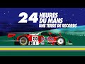 Les 24 Heures du Mans : une terre de records