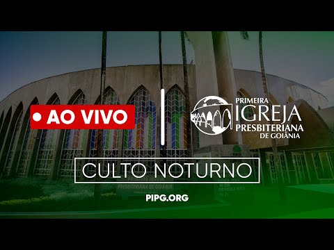 Culto Noturno - AO VIVO | 05/05/24 | 18:00h | PIPG