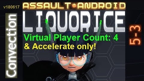Assault Android Cactus: (Accelerate-only) Liquorice vs. (VPC4) Convection S+