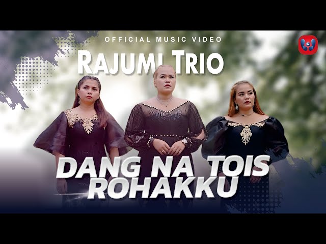 Rajumi Trio - Dang Na Tois Rohakku (Official Music Video) class=