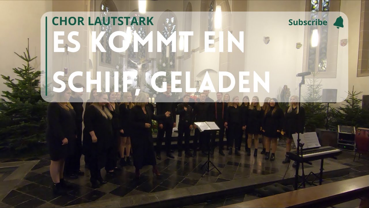 Es kommt ein Schiff, geladen | Chor Lautstark | Adventliches Singen 2023