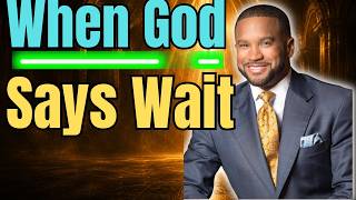 Howard John Wesley Sermons | When God Says Wait | Motivational Christian Sermon