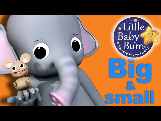 Big and Small Song  Nursery Rhymes for Babies by LittleBabyBum - ABCs and  123s 