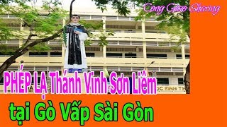PHÉP LẠ Thánh Vinh Sơn Liêm tại Gò Vấp Sài Gòn