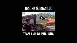Idol Giao Lưu Team Anh Ba Phải Nha
