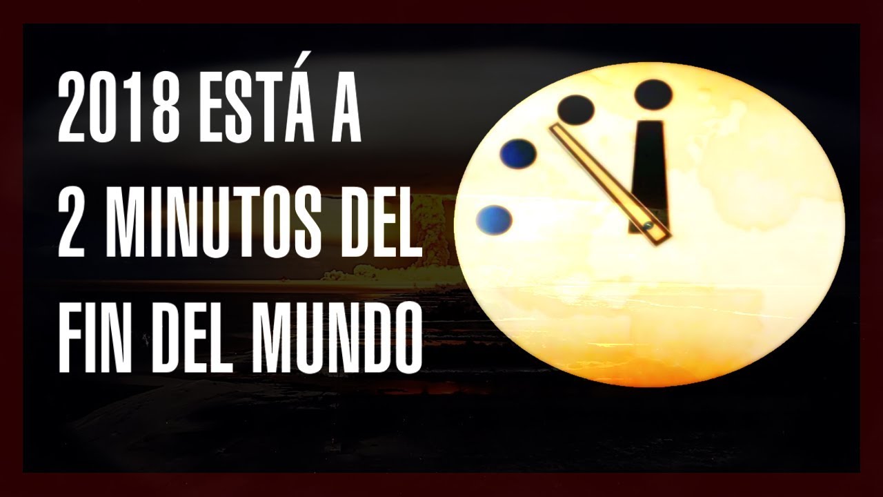 conocimiento filosofico El reloj del apocalipsis - Noticias ciencia