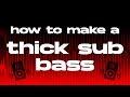 How to make thick sub basses music production tutorial