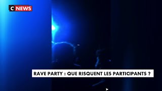 Rave party : que risquent les participants ?