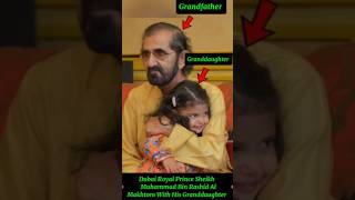 Dubai Royal Family | Dubai Prince Sheikh Muhammad Bin Rashid Al Makhtom & His Granddaughter#ytshorts