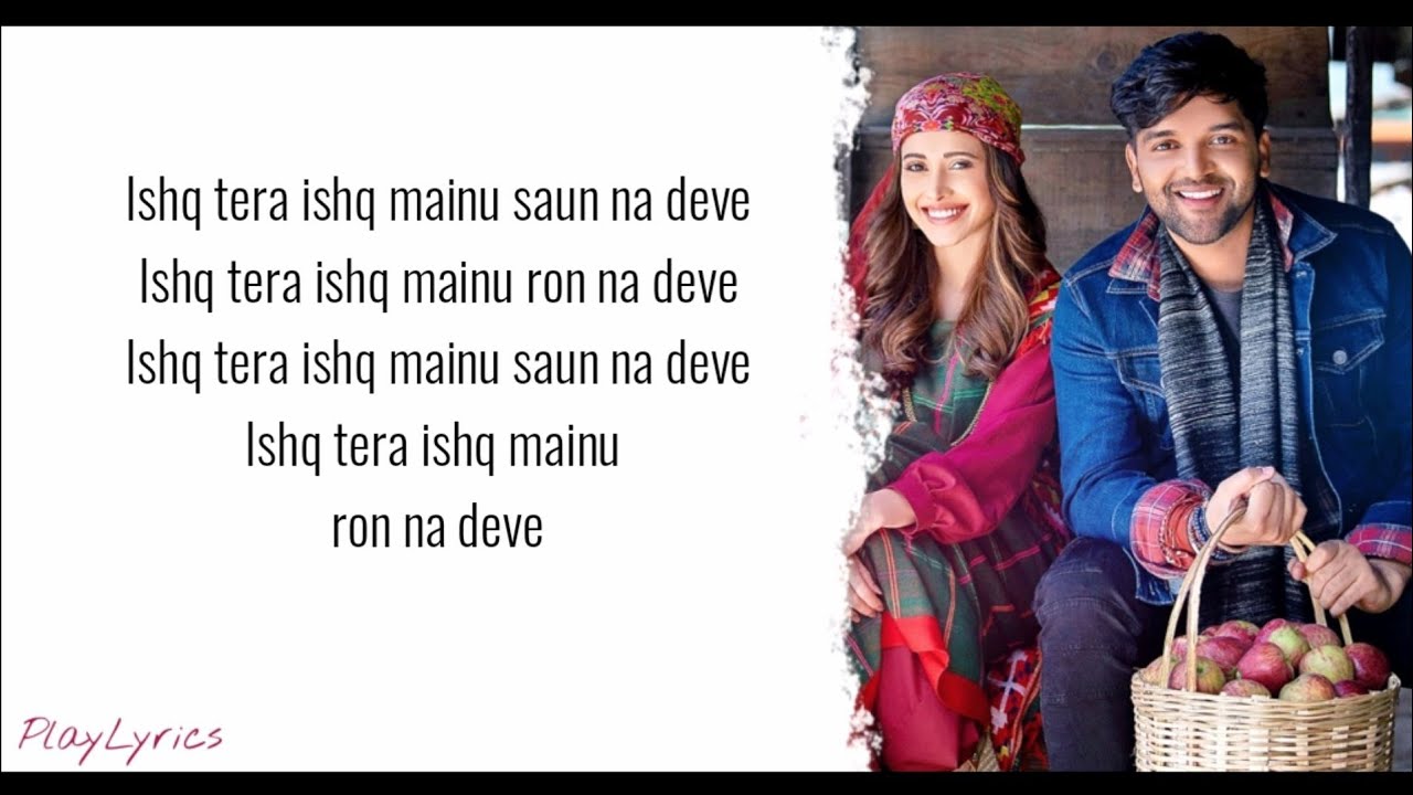 Ishq Tera Song lyrics  Guru Randhawa  Nushrat Bharucha 