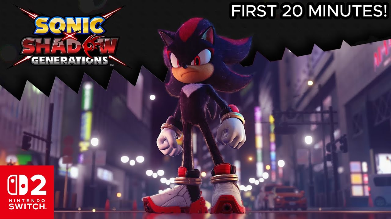 Sonic x Shadow Generations Switch 2: First 20 Minutes!