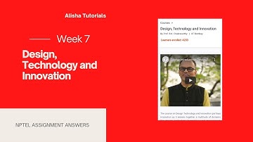 Design, Technology and Innovation Week 7 Nptel Assignment Answers