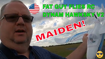 DYNAM HAWKSKY V2 MAIDEN!! BY FAT GUY FLIES RC