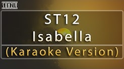 ST12 - Isabella (Karaoke Version + Lyrics) No Vocal #sunziq  - Durasi: 4:34. 