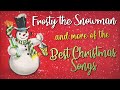 Frosty the snowman and the best christmas songs of all time  best christmas music playlist