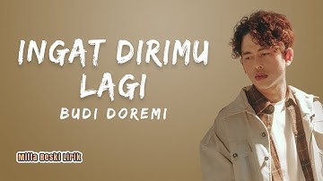 Ingat Dirimu Lagi - Budi Doremi ( Lyrics)