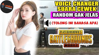 VOICE CHANGER RANDOM GAK JELAS | PUBG Mobile