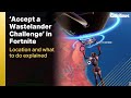 Accept a Wastelander Challenge in Fortnite - all locations and how to complete the quest