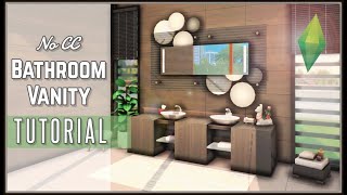 Bathroom Vanity Tutorial/Ideas (No CC - No Mods) - The Sims 4 Tutorial