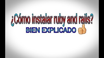 Como instalar Ruby on Rails en Windows 10 - BIEN EXPLICADO -