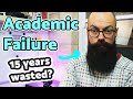 I failed in academia | The unexplored steps to academic failure!