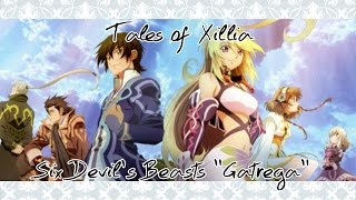 Tales of Xillia -The Six Devil's Beasts- "Gatrega"