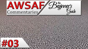 The Beginners Guide - Part 3