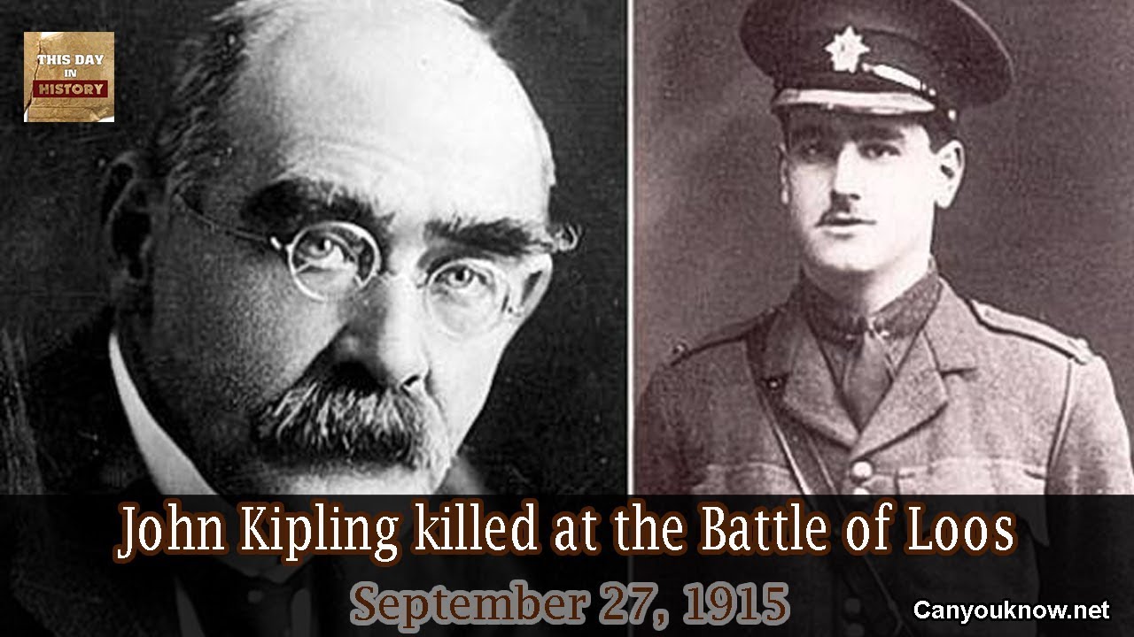 John Kipling killed at the Battle of Loos September 27, 1915 YouTube