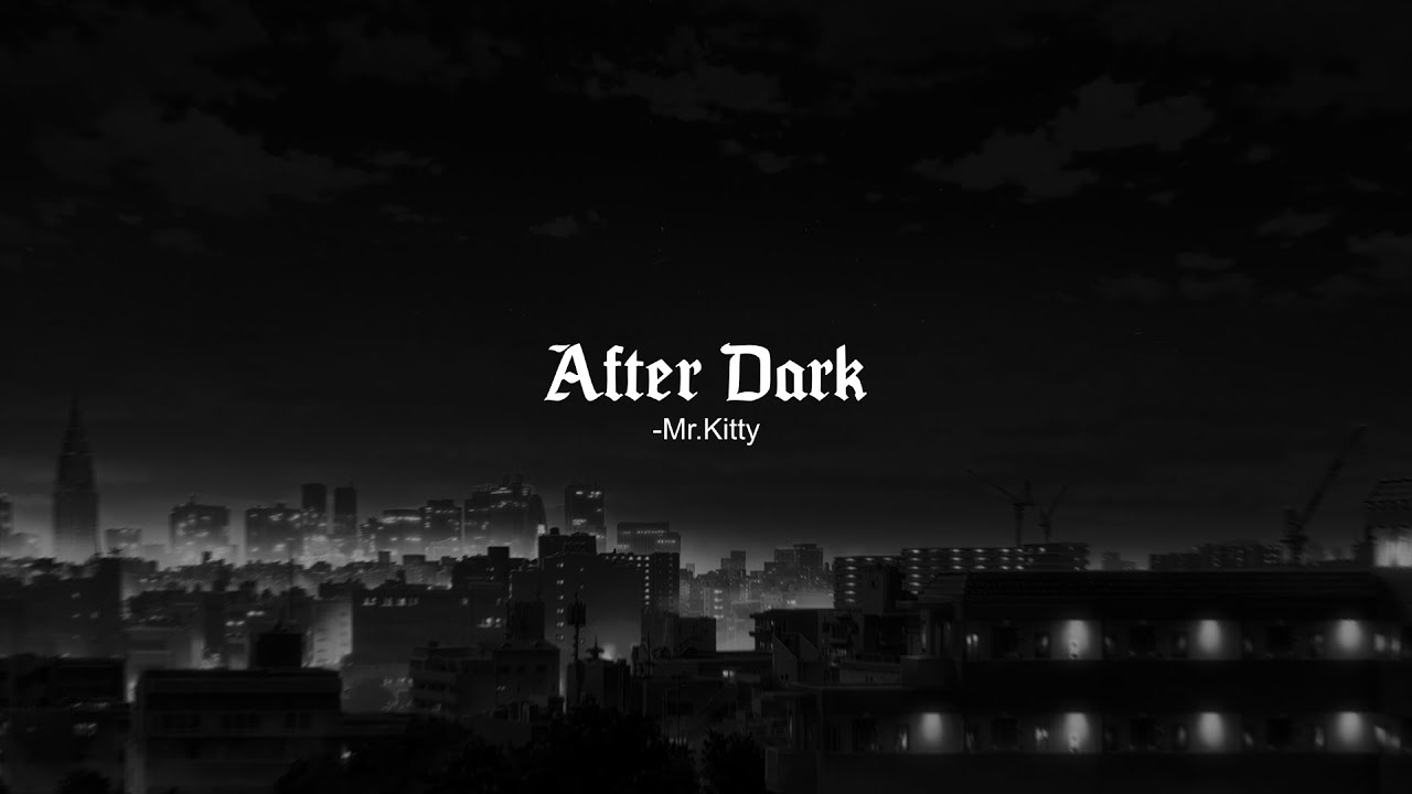 After Dark - Mr.Kitty (Lyrics) 