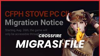 Cara Migrasi File CrossFire PH | Indonesia
