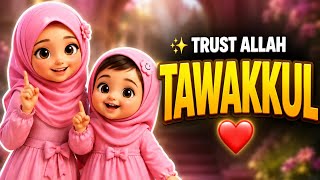 Tawakkul for Kids: Trust Allah Every Day | Beautiful Islamic Nasheed for Children