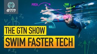 New Technology To Make You Swim Faster | The GTN Show Ep. 103