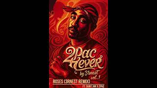 Roses 3Rnest Remix Ft. Saint Jhn X 2Pac