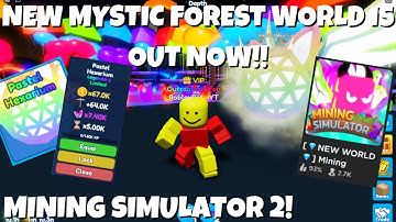 NEW MYSTIC FOREST WORLD IS OUT NOW!! HATCHED PASTEL HEXARIUM!! | Mining Simulator 2 | Roblox