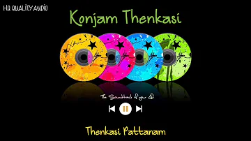 Konjam Thenkasi || Thenkasi Pattanam || High Quality Audio 🔉