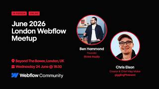 🔴 Live // June 2026 // London ‪@Webflow meetup #WFLDN