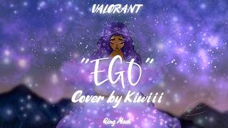 EGO | Cover by Kiwiii | Qing Madi - VALORANT