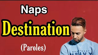 Naps - Destination (Paroles + Audio)