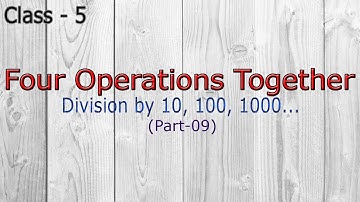 Class 5 Four Operation Together || Division by 10, 100, 1000... || Part-09 || Arti Pathak