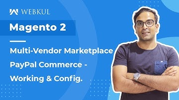 Magento 2 Multi Vendor PayPal Commerce Plugin - Working & Config
