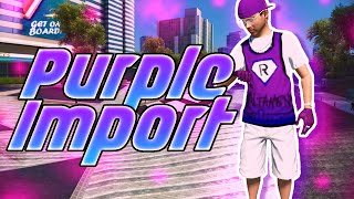 Purple *Import* (Skate 3)