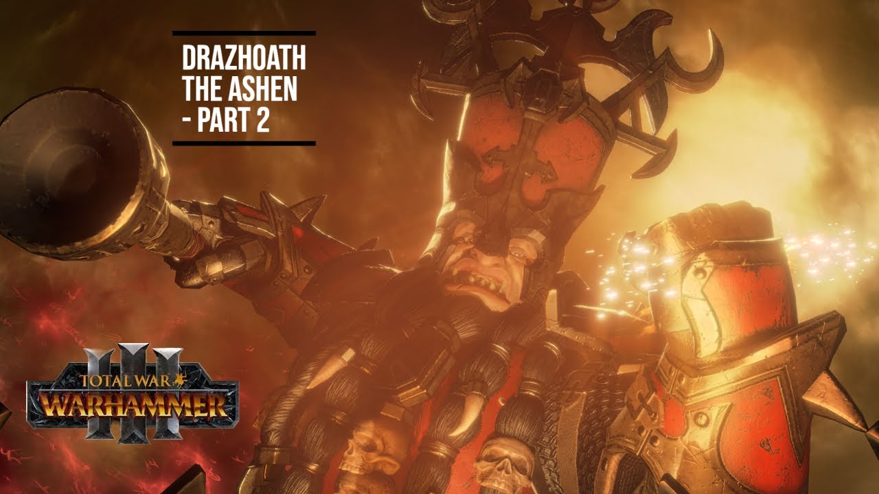 Forge Of The Chaos Dwarfs Drazhoath The Ashen Part 2 Total War forge-of-the-chaos-dwarfs-drazhoath-the-ashen-part-2-total-war