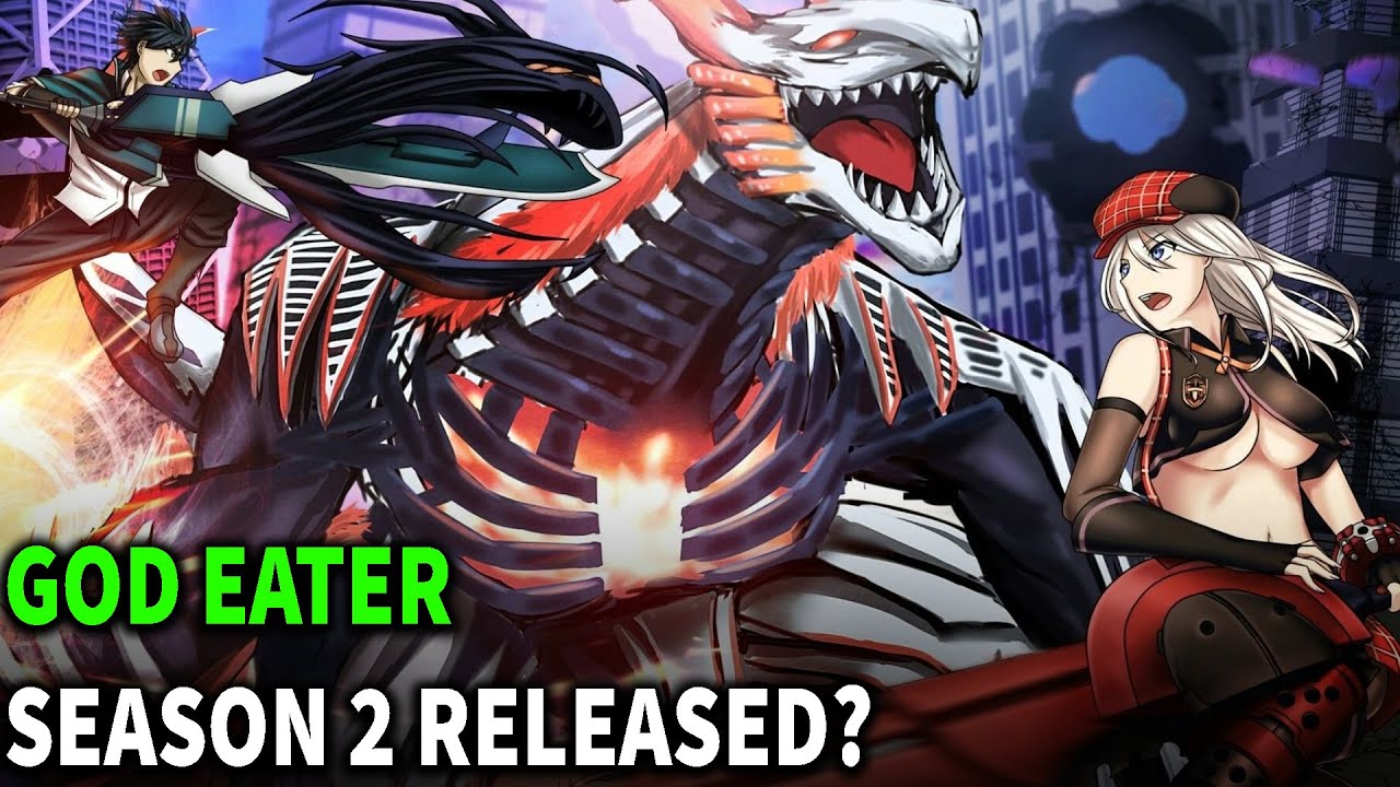 God Eater Season 2 News Update  What are the chances for a second season   YouTube