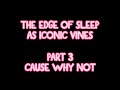 The edge of sleep as vines to bring joy into your life
