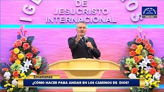 Enseñanza: ¿Cómo hacer para andar en los caminos de Dios? - Hno. Andrés Carrillo